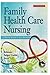 Family Health Care Nursing by Melissa Robinson
