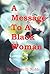 Message to a Black Woman