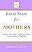 Great Peace for Mothers: Ho...