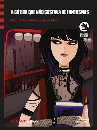 A Gótica que não Gostava de Fantasmas (Paperback)