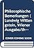 Philosophische Bemerkungen (Lundwig Wittengstein, Wiener Ausgabe/the Vienna Edition, Vol 1)