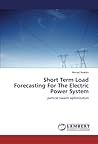Short Term Load Forecasting For The Electric Power System: particle swarm optimization Short Term Load Forecasting For The Electric Power System: particle swarm optimization