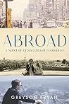 Abroad: A Novel o...