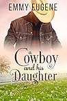 Book cover for A Cowboy and His Daughter (Chestnut Ranch, #4)