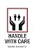 Handle With Care by Mark Swartz