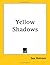 Yellow Shadows