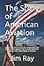 The Story of American Aviat...