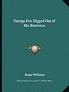 George Fox Digged...