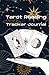 Tarot Reading Tracker Journal: An Easy Way to Track Card Readings