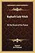 Raphael's Lady Witch: Or the Oracle of the Future