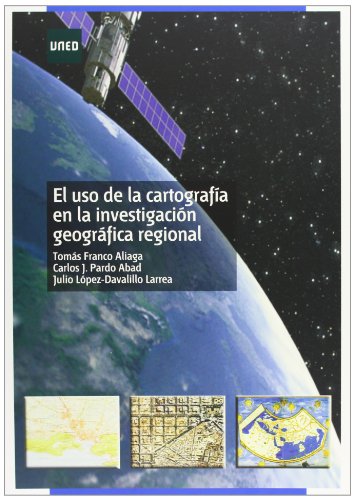 El uso de la cartografía en la investigación geográfica regional (Paperback)