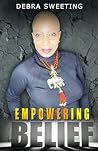 Empowering Belief Empowering Belief