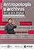 Antropología y archivos en la era digital by Ingrid Kummels