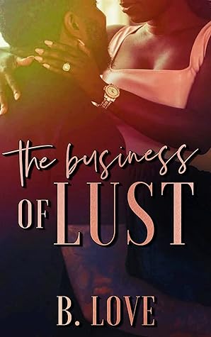 The Business of Lust (Banking on Love #2)