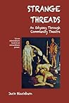 Strange Threads: An Odyssey Through Community Theatre