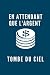 En attendant que l'argent t...