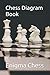 Chess Diagram Book by Enigma Chess