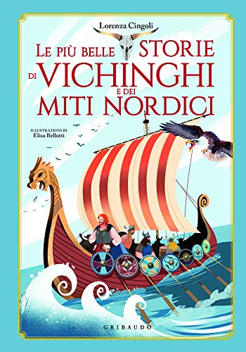 Le più belle storie di Vichinghi e dei miti nordici (Italian Edition)