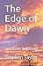 The Edge of Dawn: Lockdown Anthology