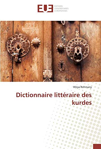 Dictionnaire littéraire des kurdes (French Edition)