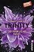 Trinity - Gefährliche Nähe (Die Trinity-Serie 2) (German Edition)