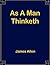 As A Man Thinketh: 8.5 x 11