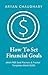 How To Set Financial Goals ...