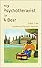 My Psychotherapist Is a Bear by Nam Lee