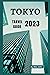 TOKYO TRAVEL GUIDE 2023: Th...