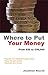 Where to Put Your Money : F...