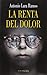 La renta del dolor by Antonio Lara Ramos