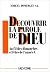 Découvrir la parole de Dieu...