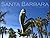 Welcome to Santa Barbara by Tim Hauf