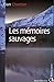 Les mémoires sauvages