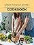 Skinny Cooking Recipes Cookbook: Perfectly Portioned Recipes for Living and Eating Well with Lasting Weight Loss