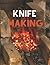 Knife Making by Jack Paul