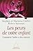 Les Peurs de votre enfant: ...
