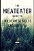 The MeatEater Guide to Wilderness Skills and Survival