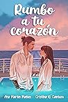 Rumbo a tu corazón