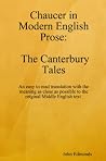 Chaucer in Modern English Prose The Canterbury Tales Chaucer in Modern English Prose The Canterbury Tales
