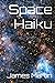 Space Haiku
