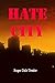 Hate City (Hate City Trilogy)