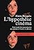 L' Hypothèse Cinéma: Petit Traite de Transmission Du...