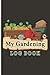Gardening Log Book : Journa...