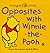 Opposites with Winnie-the-Pooh