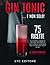 Gin Tonic: … E non solo! 75...
