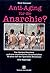 Anti-Aging für die Anarchie? by Horst Stowasser