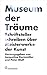 Museum der Träume: Schrifts...