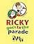Ricky Goes To The Parade