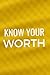 Know Your Worth: Work Plann...